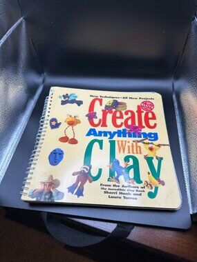 Create Anything with Clay by Laura Torres (1999, Hardcover)